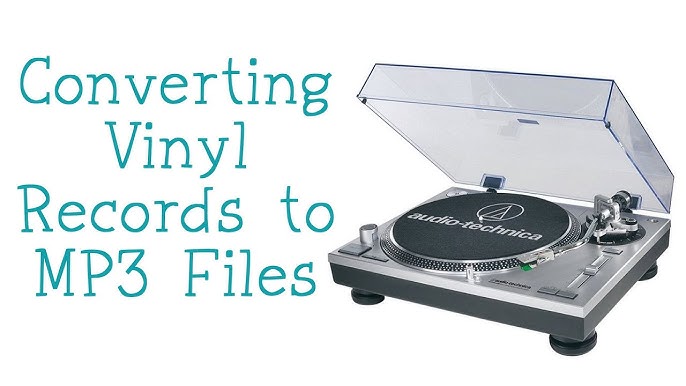 How to Turn Vinyl into MP3: A Step-by-Step Guide