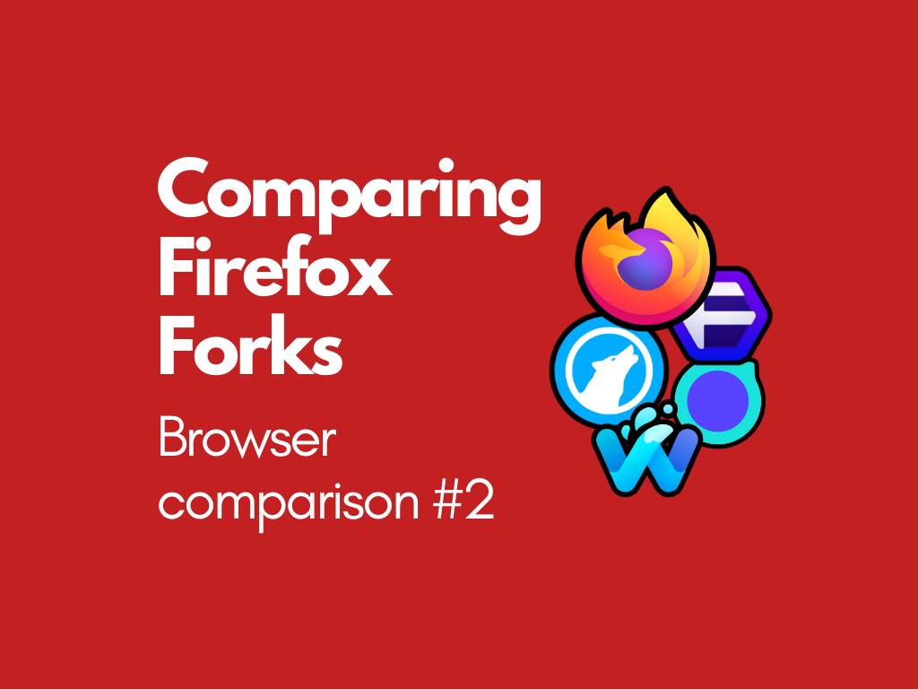 Find the Best Firefox Fork: A Comparison of Top Alternatives