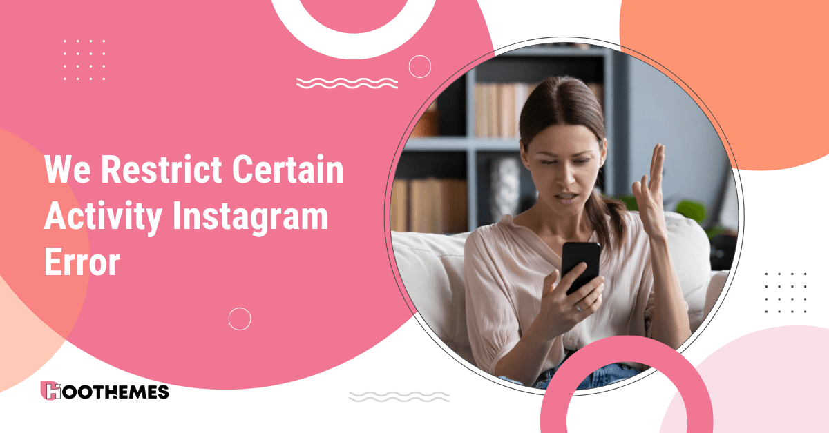 How to Fix Restricted Activity on Instagram: Simple Solutions