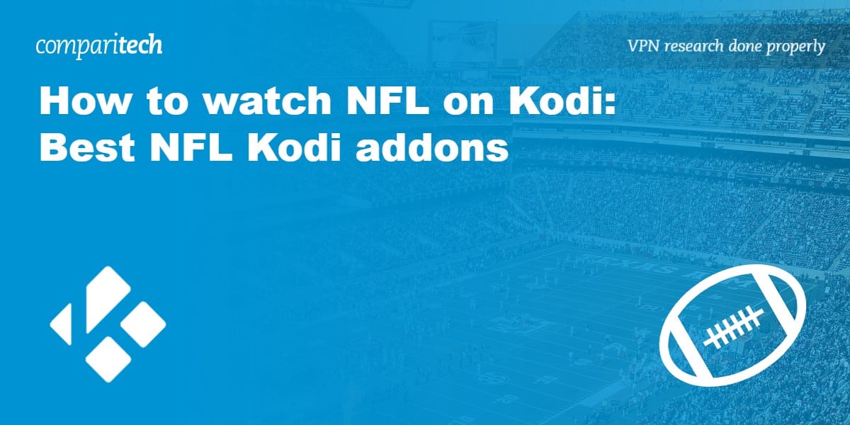 How to Watch NFL on Kodi Watch Live Games Free