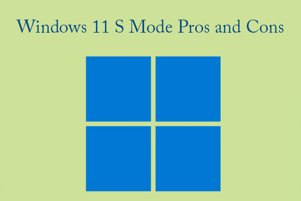 Windows 11 S Mode Pros and Cons You Need to Know First