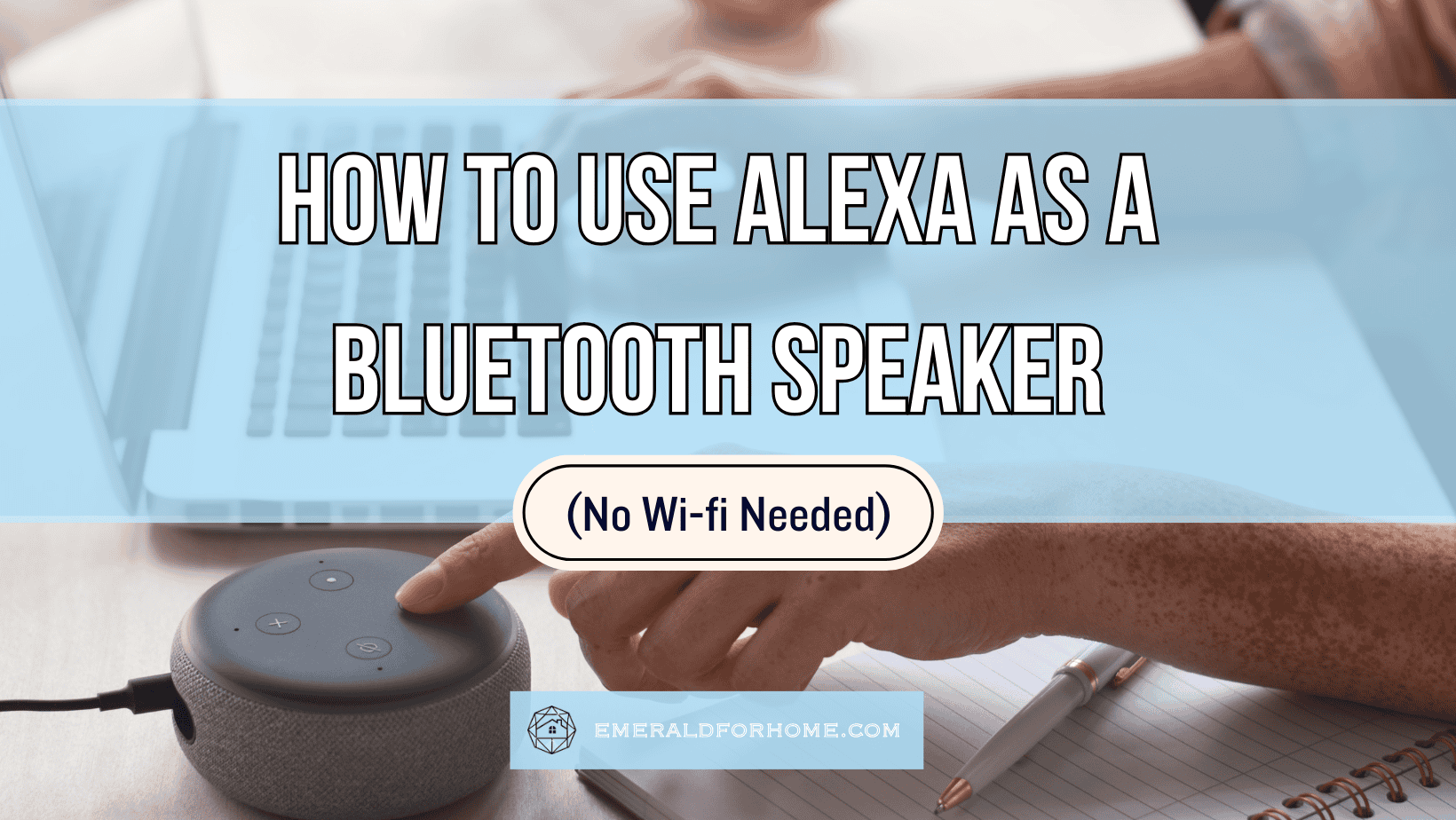 Streaming Music on Echo Dot via Bluetooth, No WiFi Needed