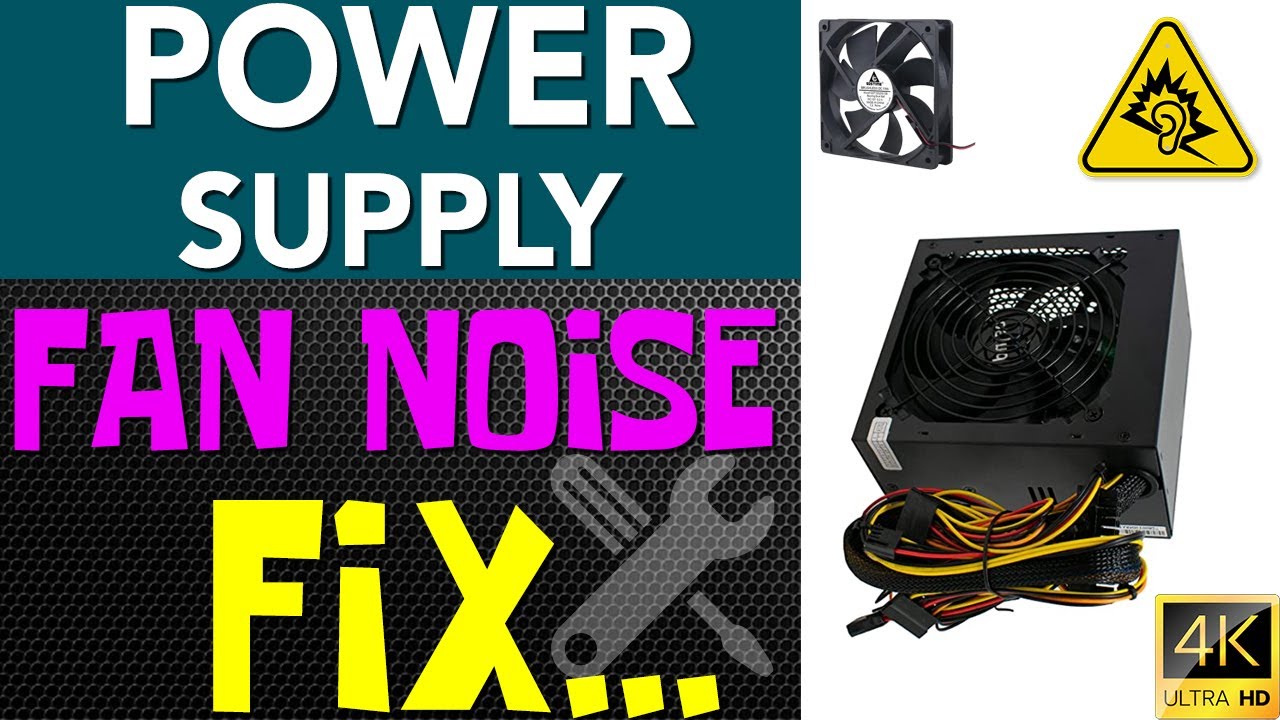 CPU Power Supply Fan Noise Driving You Crazy? Try These Quick Fixes.