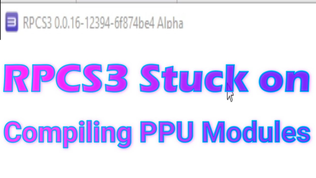 What does rpcs3 compiling ppu modules mean? (Simple explanation here)