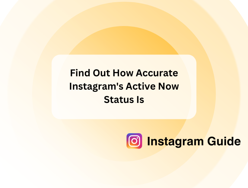 IG Active Status Accuracy: What You Should Really Know