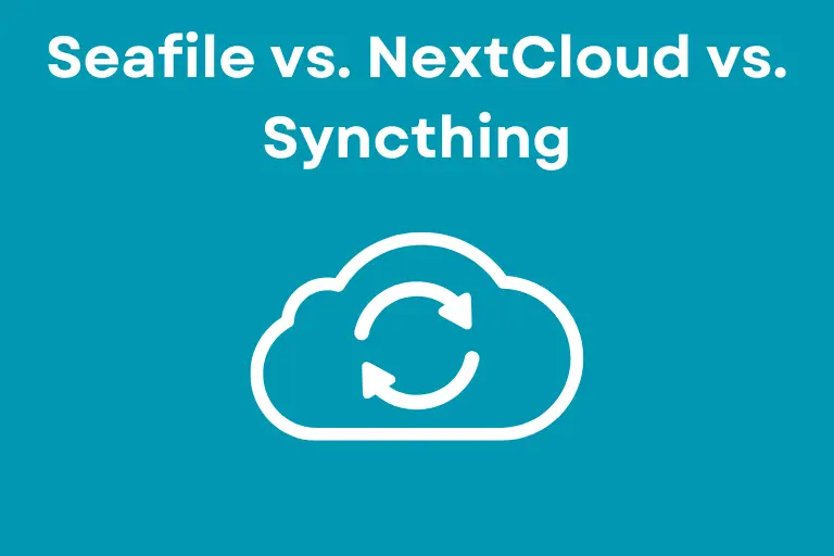 Looking for File Sync? Seafile vs Nextcloud Quick Review