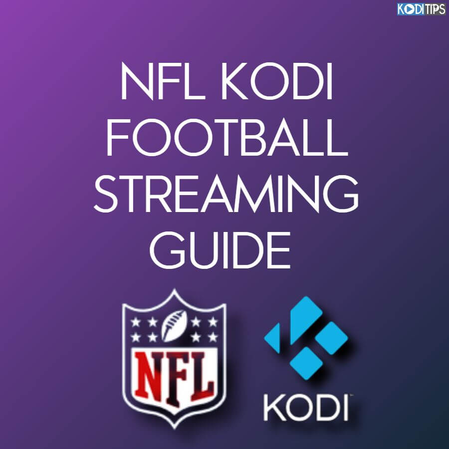 Watch NFL on Kodi: Your Ultimate Football Streaming Solution