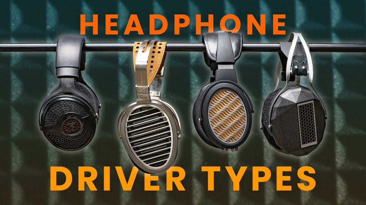 Different types of headphone drivers (learn about dynamic, planar magnetic, and more)