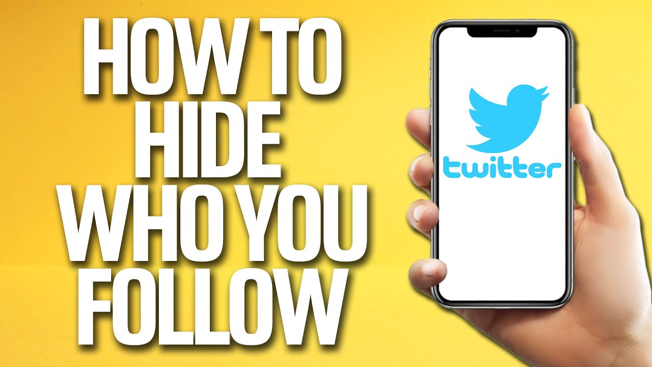 Easy Ways to Hide Who You Follow on Twitter: A Simple Tutorial