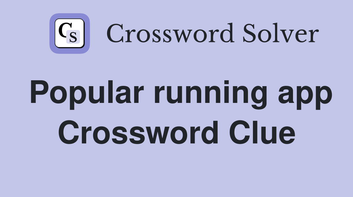 Popular Running App Crossword Clue: Hints & Tips for Solvers!